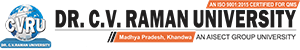 Dr CV Raman University Madhya Pradesh